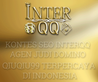 InterQQ.com Agen Judi QiuQiu99 Indonesia Terpercaya